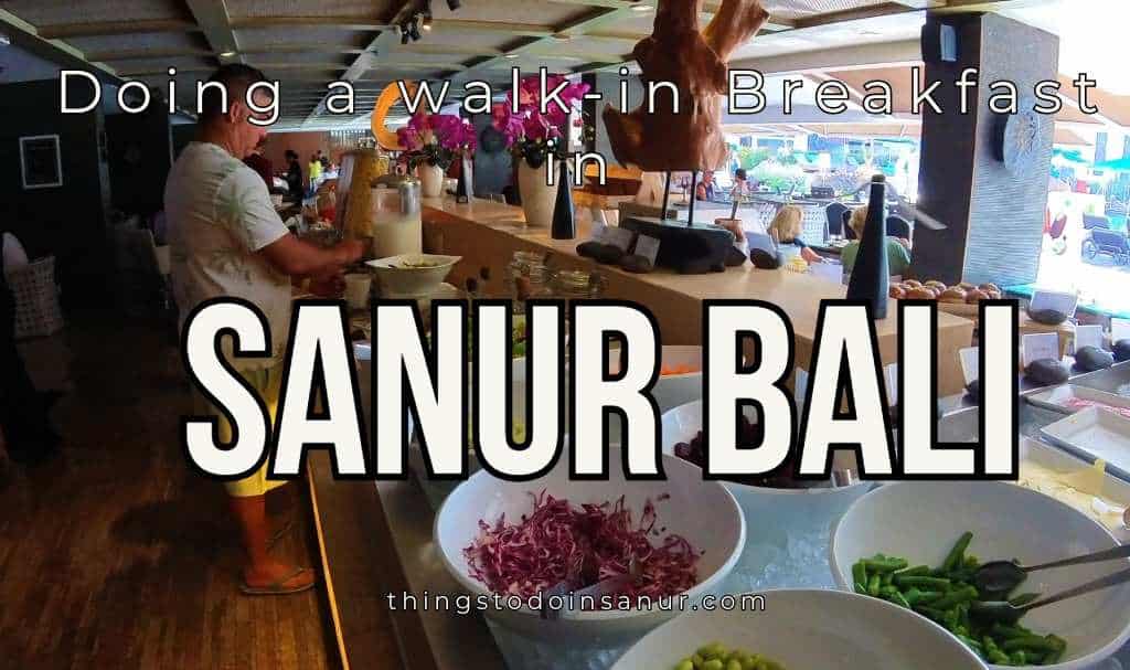 Walk in Breakfasts in Sanur Bali